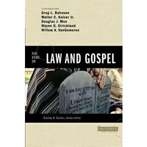 Five Views on Law and Gospel, Paperback - Greg L. Bahnsen imagine