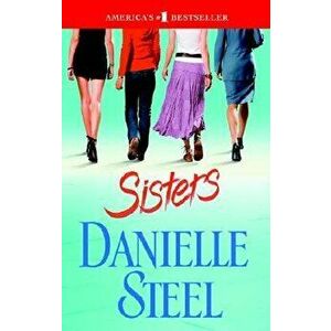Sisters, Paperback - Danielle Steel imagine