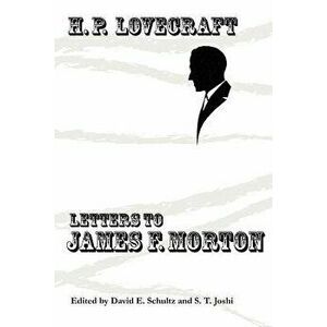 Letters to James F. Morton, Paperback - H. P. Lovecraft imagine
