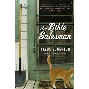 The Bible Salesman, Paperback - Clyde Edgerton imagine