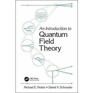 An Introduction to Quantum Field Theory, Paperback - Michael E. Peskin imagine