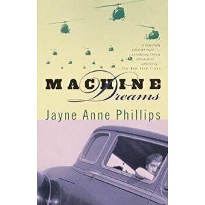 Machine Dreams, Paperback - Jayne Anne Phillips imagine