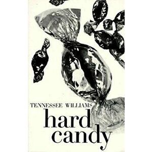 Hard Candy: Stories, Paperback - Tennessee Williams imagine