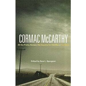 Cormac McCarthy: All the Pretty Horses, No Country for Old Men, the Road, Paperback - Sara L. Spurgeon imagine
