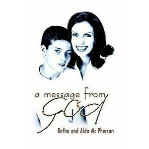 Message from God, Paperback - Aldo McPherson imagine