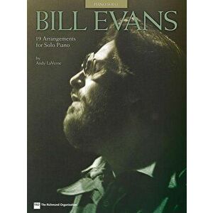 Bill Evans - 19 Arrangements for Solo Piano, Paperback - Bill Evans imagine