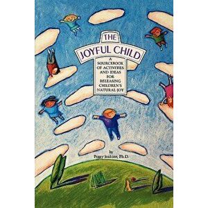 The Joyful Child, Paperback - Peggy Jenkins imagine