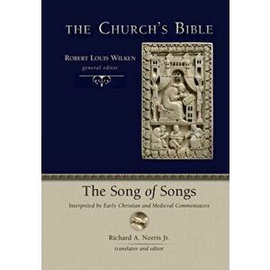 Song of Songs: Interpreted by Early Christian and Medieval Commentators, Paperback - Richard A. Norris imagine