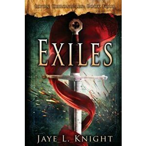 Exiles, Paperback - Jaye L. Knight imagine