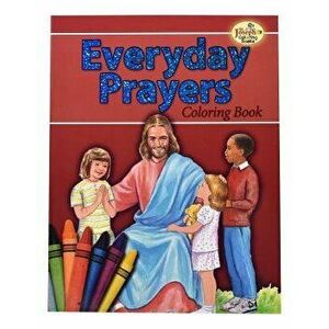 Coloring Book about Everyday Prayers, Paperback - Lawrence G. Lovasik imagine