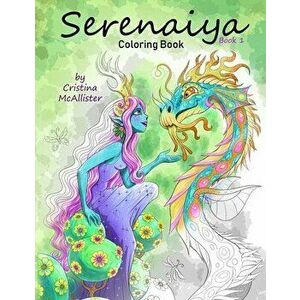 Serenaiya Coloring Book: Book 1, Paperback - Cristina McAllister imagine