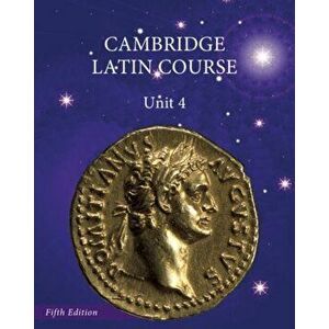 North American Cambridge Latin Course Unit 4 Student's Book, Hardcover - Cambridge University Press imagine