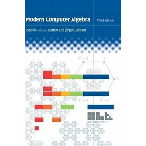 Modern Computer Algebra, Hardcover - Joachim Von Zur Gathen imagine