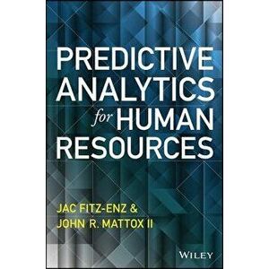 Predictive Analytics for Human Resources, Hardcover - Jac Fitz-Enz imagine