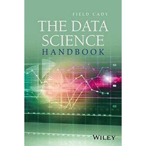 The Data Science Handbook, Hardcover - Field Cady imagine
