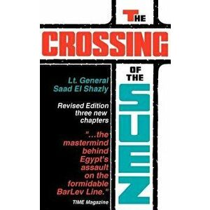 The Crossing of the Suez, Paperback - Saad El Shazly imagine