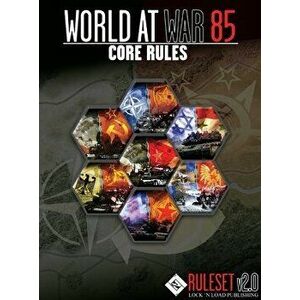 World At War 85 Core Rules v2.0, Hardcover - David Heath imagine