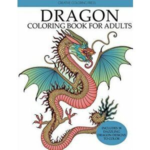 Dragon Coloring Book for Adults, Paperback - Creative Coloring imagine