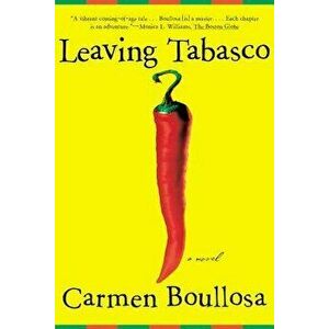 Leaving Tabasco, Paperback - Carmen Boullosa imagine