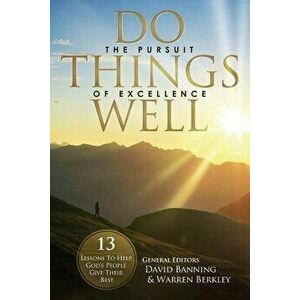 Do Things Well, Paperback - Warren Berkley imagine