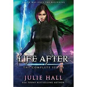 Life After: The Complete Series, Hardcover - Julie Hall imagine