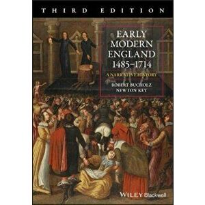 Early Modern England 1485-1714: A Narrative History, Paperback - Robert Bucholz imagine