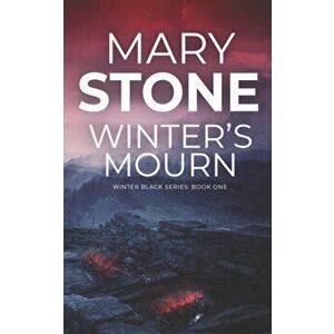 Winter's Mourn, Paperback - Mary Stone imagine