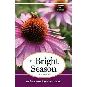 The Bright Season, Paperback - Melanie Lageschulte imagine