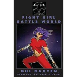 Fight Girl Battle World, Paperback - Qui Nguyen imagine