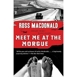 Meet Me at the Morgue, Paperback - Ross MacDonald imagine
