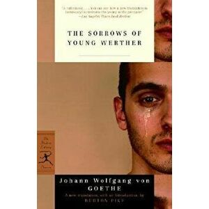 The Sorrows of Young Werther, Paperback - Johann Wolfgang Von Goethe imagine