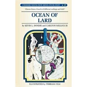 Ocean of Lard, Paperback - Carlton III Mellick imagine