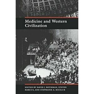 Medicine and Western Civilization, Paperback - David J. Rothman imagine