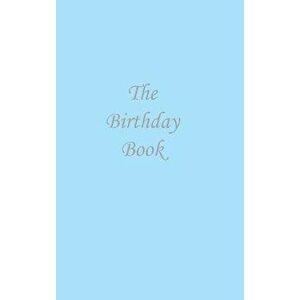 The Birthday Book: Pastel Blue, Hardcover - Neil Bowman imagine