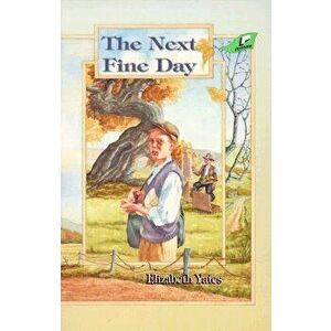 The Next Fine Day, Paperback - Elizabeth Yates imagine