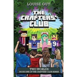 Two Worlds: Book One of the Crafters' Club Series, Paperback - Louise Guy imagine