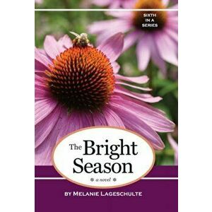 The Bright Season, Hardcover - Melanie Lageschulte imagine