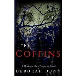 The Coffins, Paperback - Deborah Dunn imagine