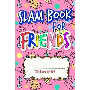 Slam Book For Friends: Build A Strong Friendship While Making New Ones By Answering Questions, Paperback - Don Pakito imagine