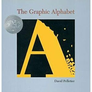 The Graphic Alphabet, Hardcover - David Pelletier imagine