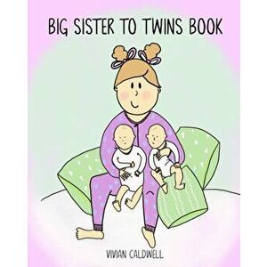 Big Sister To Twins Book, Paperback - Vivian Caldwell imagine