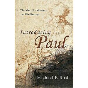 Introducing Paul, Paperback - Michael F. Bird imagine