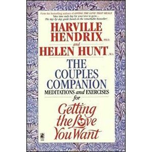 Couples Companion: Meditations & Exercises for Getting the Love You Want: A Workbook for Couples, Paperback - Harville Hendrix imagine