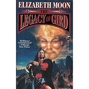 The Legacy of Gird, Paperback - Moon imagine