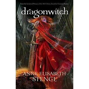 Dragonwitch, Paperback - Anne Elisabeth Stengl imagine