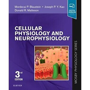 Cellular Physiology and Neurophysiology: Mosby Physiology Series, Paperback - Mordecai P. Blaustein imagine