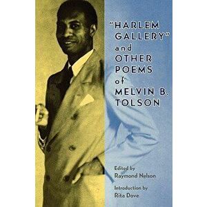 Harlem Gallery and Other Poems of Melvin B Tolson, Paperback - Melvin B. Tolson imagine