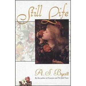 Still Life, Paperback - A S Byatt imagine