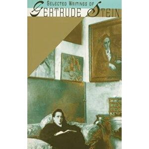 Selected Writings of Gertrude Stein, Paperback - Gertrude Stein imagine