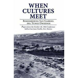 When Cultures Meet, Paperback - Florence Hawley Ellis imagine